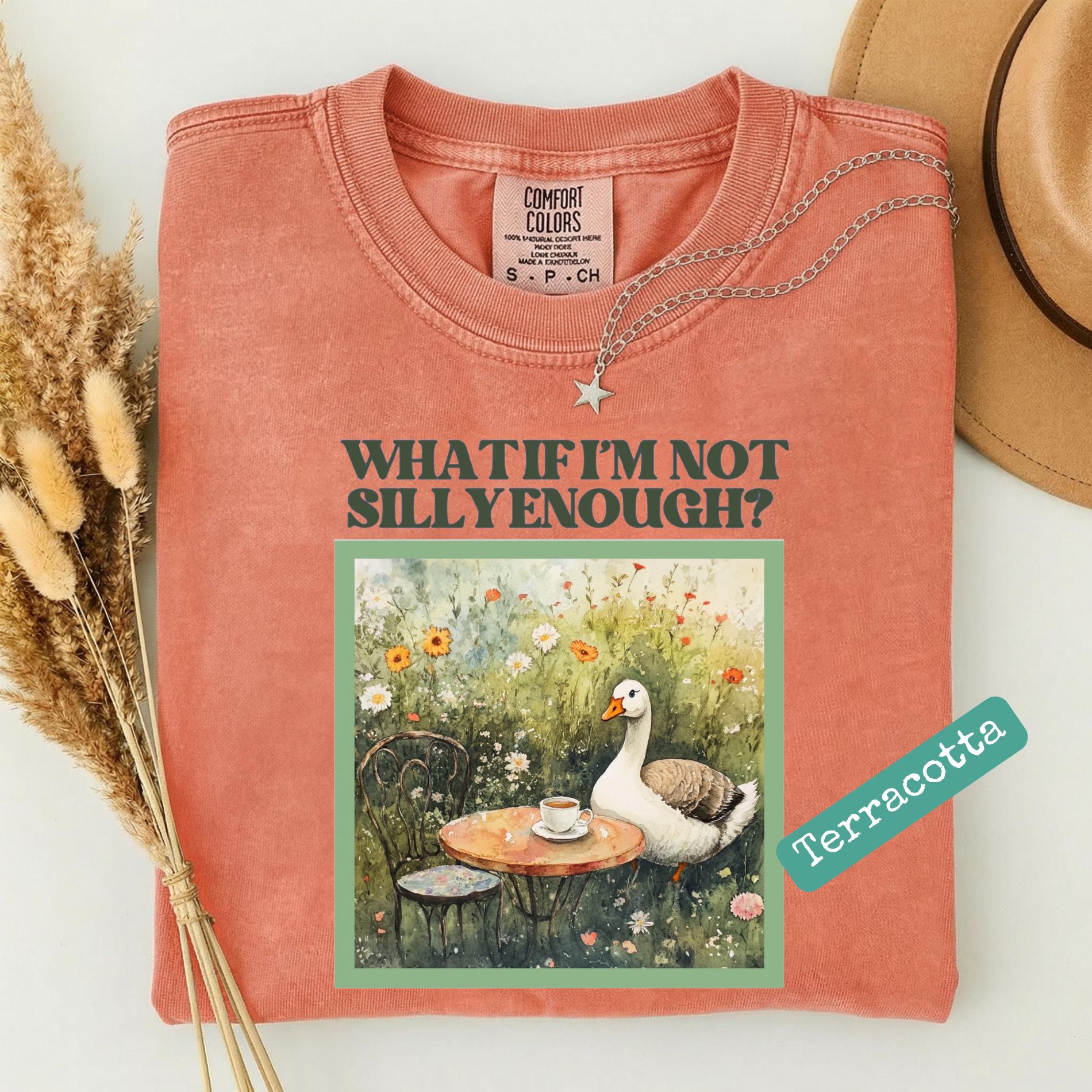 What If I'm Not Silly Enough Goose – Comfort Colors T-Shirt, Unisex Heavyweight Tee