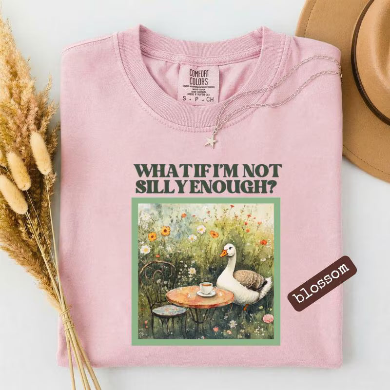 What If I'm Not Silly Enough Goose – Comfort Colors T-Shirt, Unisex Heavyweight Tee